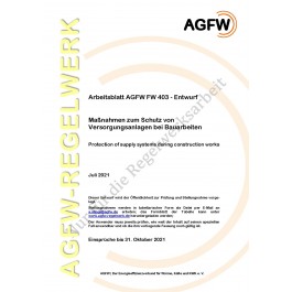 FW 403 Entwurf - Maßnahmen zum Schutz von Versorgungsanlagen bei Bauarbeiten