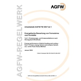 FW 309 Teil 1 - Energetische Bewertung von Fernwärme und Fernkälte - Primärenergie- und Emissionsfaktoren nach Stromgutschriftmethode