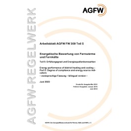 FW 309 Teil 5 - Energetische Bewertung von Fernwärme und Fernkälte - Erfüllungsgrad und Energiequellenkennzahlen