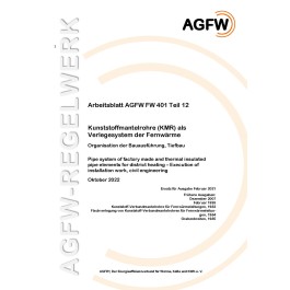 FW 401 Teil 12 - Kunststoffmantelrohre (KMR) als Verlegesystem der Fernwärme  - Organisation der Bauausführung, Tiefbau
