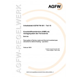 FW 401 Teil 15 - Kunststoffmantelrohre (KMR) als Verlegesystem der Fernwärme - Betrieb