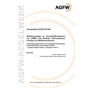 FW 603 - Muffenmontage an Kunststoffmantelrohren (KMR) und flexiblen Rohrsystemen; Prüfung von Muffenmonteuren - Zweisprachige Fassung