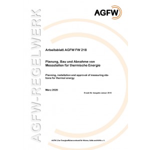 FW 218 - Planung, Bau und Abnahme von Messstellen für thermische Energie – inklusive Beiblatt 1: Messabweichungen verringern