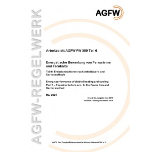 FW 309 Teil 6 - Energetische Bewertung von Fernwärme und Fernkälte - Emissionsfaktoren nach Arbeitswert- und Carnotmethode