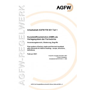 FW 401 Teil  1 - Kunststoffmantelrohre (KMR) als Verlegesystem der Fernwärme - Anwendungsbereich, Gliederung, Begriffe