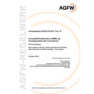 FW 401 Teil 13 - Kunststoffmantelrohre (KMR) als Verlegesystem der Fernwärme  - Rohrleitungsbau