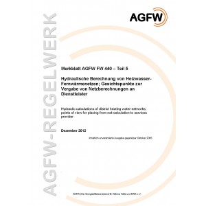 FW 440 Teil 5 - Hydraulische Berechnung von Heizwasser-Fernwärmenetzen - Gesichtspunkte zur Vergabe von Netzberechnungen an Dienstleister