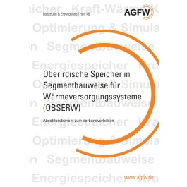 Oberirdische Speicher in Segmentbauweise für Wärmeversorgungssysteme (ABSERW) - Abschlussbericht zum Verbundvorhaben (Heft 48)