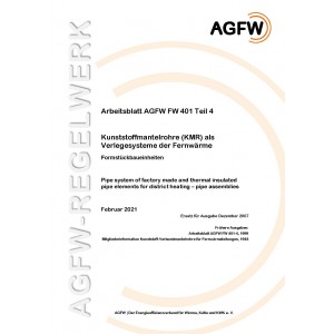 FW 401 Teil 4 - Kunststoffmantelrohre (KMR) als Verlegesystem der Fernwärme - Formstückbaueinheiten