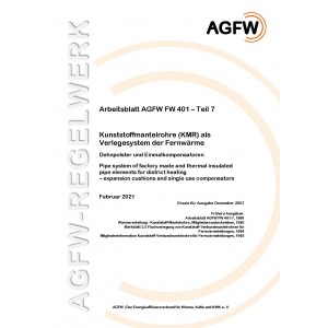 FW 401 Teil  7 - Kunststoffmantelrohre (KMR) als Verlegesystem der Fernwärme - Dehnpolster und  Einmalkompensatoren
