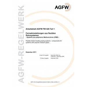 FW 420 Teil 1 - Fernwärmeleitungen aus flexiblen Rohrsystemen - Systeme aus polymeren Mediumrohren (PMR)