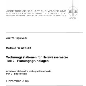 FW 520 Teil 2 - Wohnungsübergabestationen für Heizwassernetze -Planungsgrundlagen