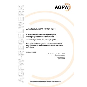 FW 401 Teil  1 - Kunststoffmantelrohre (KMR) als Verlegesystem der Fernwärme - Anwendungsbereich, Gliederung, Begriffe