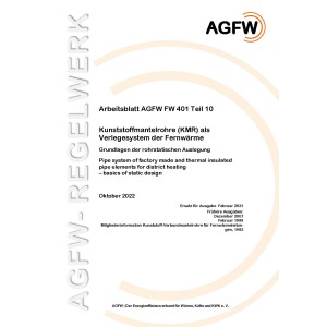 FW 401 Teil 10 - Kunststoffmantelrohre (KMR) als Verlegesystem der Fernwärme  - Grundlagen der rohrstatischen Auslegung
