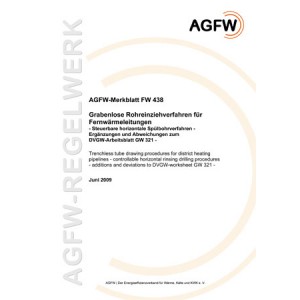 FW 438 - Grabenlose Rohreinziehverfahren für Fernwärmeleitungen - Steuerbare horizontale Spülbohrverfahren - Ergänzungen und Abweichungen zum DVGW-Arbeitsblatt GW 321